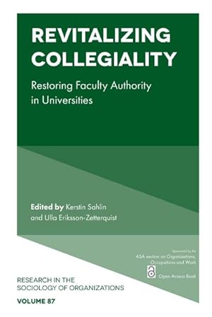 Bild des Verkufers fr Revitalizing Collegiality : Restoring Faculty Authority in Universities zum Verkauf von AHA-BUCH GmbH