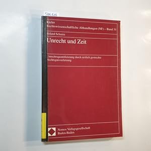 Bild des Verkufers fr Unrecht und Zeit : Unrechtsquantifizierung durch zeitlich gestreckte Rechtsgutsverletzung zum Verkauf von Gebrauchtbcherlogistik  H.J. Lauterbach