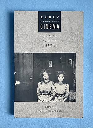 Seller image for Early Cinema: Space, Frame, Narrative for sale by boredom books