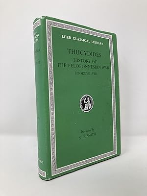 Seller image for Thucydides: History of the Peloponnesian War, IV, Books VII and VIII (Loeb Classical Library No. 169) (Volume IV) (Greek and English Edition) for sale by Southampton Books