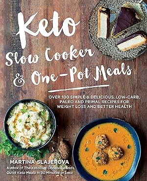 Bild des Verk�ufers f�r Keto Slow Cooker & One-Pot Meals: Over 100 Simple & Delicious Low-Carb, Paleo and Primal Recipes for Weight Loss and Better Health (Volume 4) (Keto for Your Life, 4) zum Verkauf von Dream Books Co.