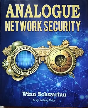 Bild des Verkufers fr Analogue Network Security: Time, Broken Stuff, Engineering, Systems, My Audio Career, and Other Musings on Six Decades of Thinking about It All zum Verkauf von Trinders' Fine Tools