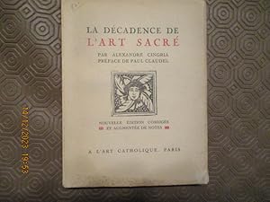 Immagine del venditore per La dcadence de l'art sacr. prface de Paul Claudel. Nouvelle dition corrige et augmente de notes. venduto da LE MUSEE DU LIVRE