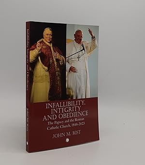 Seller image for INFALLIBILITY INTEGRITY AND OBEDIENCE The Papacy and the Roman Catholic Church 1848-2023 for sale by Rothwell & Dunworth (ABA, ILAB)