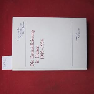 Die Entnazifizierung in Hessen 1945 - 1954 : Vergangenheitspolitik in der Nachkriegszeit. Veröffe...