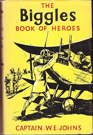 The Biggles Book of Heroes