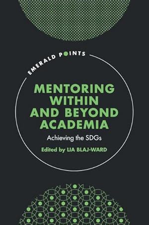Bild des Verkufers fr Mentoring Within and Beyond Academia : Achieving the SDGs zum Verkauf von AHA-BUCH GmbH