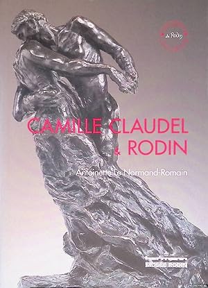 Bild des Verkufers fr Camille Claudel et Rodin: Le temps remettra tout en place zum Verkauf von Klondyke