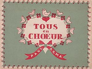 Seller image for Tous en choeur - 30 chansons populaires harmonises  2 ou 3 voix gales, 15 franaises et 15 trangres for sale by Pare Yannick