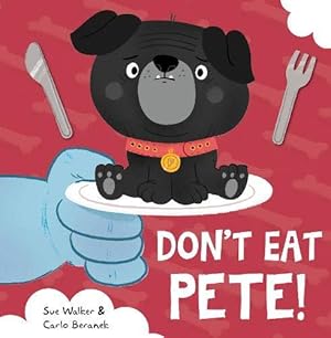 Bild des Verkufers fr Don't Eat Pete zum Verkauf von WeBuyBooks