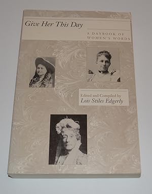 Seller image for Give Her This Day: A Daybook of Women's Words for sale by Bibliomadness
