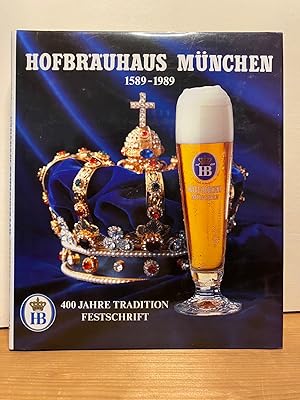 Seller image for 1589-1989 - 400 Jahre Hofbruhaus Festschrift for sale by Buchhandlung Neues Leben