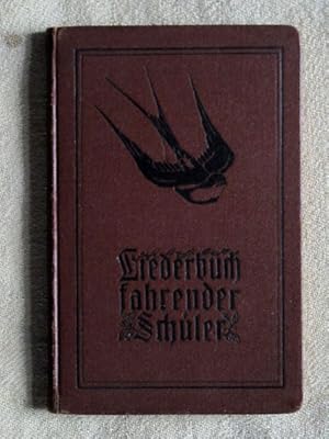 Liederbuch fahrender Schüler für den Alt-Wandervogel (Bund für Jugendwanderungen). Zusammengestel...