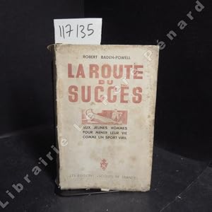 Seller image for La route du succs. Aux jeunes hommes pour mener leur vie comme un sport viril for sale by Librairie-Bouquinerie Le Pre Pnard