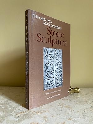 Seller image for Theorizing Anglo-Saxon Stone Sculpture (Medieval European Studies IV) for sale by Little Stour Books PBFA Member