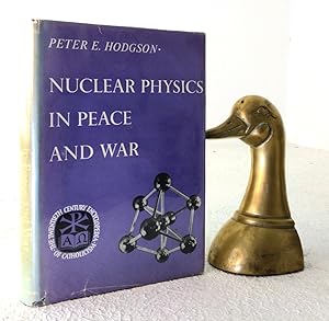 Nuclear Physics in Peace and War