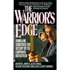 Imagen del vendedor de The Warrior's Edge: Front-Line Strategies for Victory a la venta por WeBuyBooks