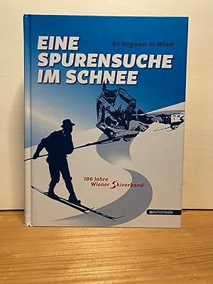Seller image for Es begann in Wien - Eine Spurensuche im Schnee: 100 Jahre Wiener Skiverband for sale by Buchhandlung Neues Leben