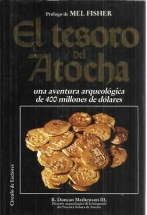 Seller image for EL TESORO DEL ATOCHA una aventura arqueolgica de 400 millones de dlares for sale by Librovicios
