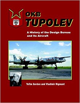 Bild des Verkufers fr OKB Tupolev: A History of the Design Bureau and Its Aircraft zum Verkauf von Martin Bott Bookdealers Ltd