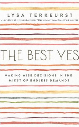 Immagine del venditore per CU The Best Yes: Making Wise Decisions in the Midst of Endless Demands venduto da ChristianBookbag / Beans Books, Inc.