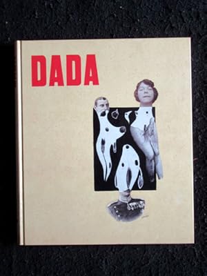 Seller image for Dada. Eine internationale Bewegung 1916-1925. Zur Ausstellung Mnchen, Hannover und Zrich, 1993/94. for sale by Verlag + Antiquariat Nikolai Lwenkamp