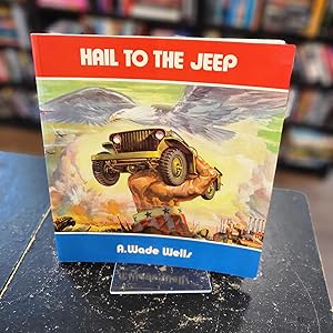 Image du vendeur pour Hail to the Jeep The Jeep in World War 2 and Peacetime mis en vente par Final Chapter Books