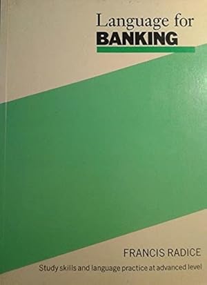 Immagine del venditore per Language for Banking: Study Skills and Language Practice at Advanced Level venduto da WeBuyBooks 2