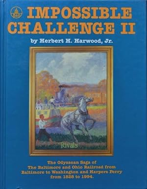 Impossible Challenge II : Baltimore to Washington and Harpers Ferry from 1828 to 1994