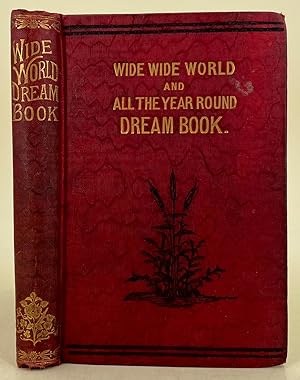 The Wide, Wide World Dream Book, and all the year roundDream Book: containingalphabetical lists o...