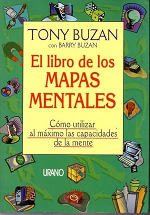 Seller image for EL LIBRO DE LOS MAPAS MENTALES. COMO UTILIZAR AL MAXIMO LAS CAPACIDADES MENTALES. for sale by Books Never Die