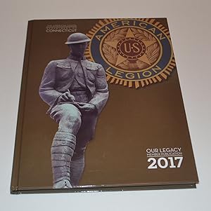 Imagen del vendedor de 2017 Our Legacy Connecticut American Legion Member Publication. The American Legion, Department of Connecticut a la venta por Bibliomadness