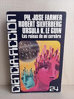 Seller image for Las ruinas de mi cerebro. VVAA. Luis de Caralt, ciencia ficcin 24, 1978. Farmer; Silverberg; Guin. for sale by Bibliomania