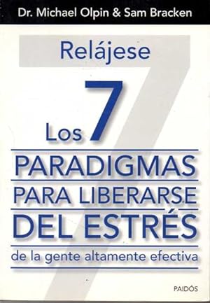 Seller image for RELJESE. LOS 7 PARADIGMAS PARA LIBERARSE DEL ESTRS DE LA GENTE ALTAMENTE EFECTIVA. for sale by Books Never Die