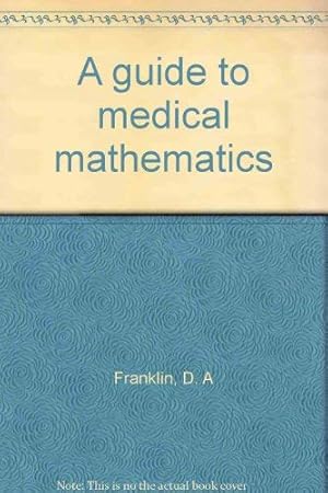 Bild des Verkufers fr Guide To Medical Maths zum Verkauf von WeBuyBooks