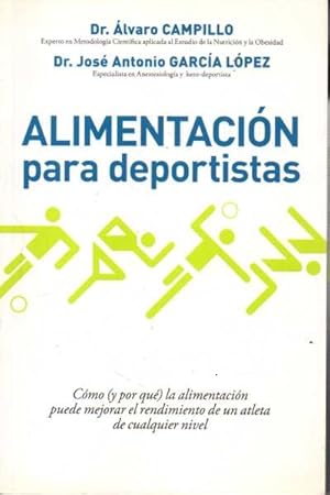 Bild des Verkufers fr ALIMENTACIN PARA DEPORTISTAS. CMO (Y POR QU) LA ALIMENTACIN PUEDE MEJORAR EL RENDIMIENTO DE UN ATLETA DE CUALQUIER NIVEL. zum Verkauf von Books Never Die