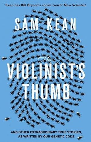 Imagen del vendedor de The Violinist's Thumb: And other extraordinary true stories as written by our DNA a la venta por WeBuyBooks