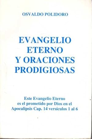 EVANGELIO ETERNO Y ORACIONES PRODIGIOSAS.