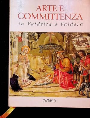 Immagine del venditore per Arte e committenza in Valdelsa e Valdera: con Benozzo: catalogo di un itinerario pittorico.: Celebrazione del V centenario della morte di Benozzo Gozzoli, I magi in Toscana. venduto da Studio Bibliografico Adige