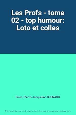 Seller image for Les Profs - tome 02 - top humour: Loto et colles for sale by Ammareal