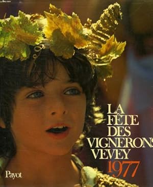 Image du vendeur pour La Fete Des Vignerons Vevey 1977 mis en vente par Ammareal