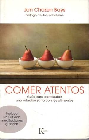 Imagen del vendedor de COMER ATENTOS. GUA PARA REDESCUBRIR UNA RELACIN SANA CON LOS ALIMENTOS. a la venta por Books Never Die