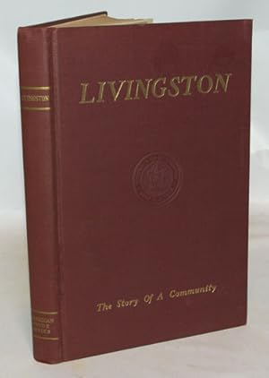 Imagen del vendedor de Livingston The Story of a Community a la venta por Town's End Books, ABAA