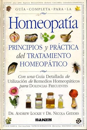 Immagine del venditore per GUA COMPLETA PARA LA HOMEOPATA. PRINCIPIOS Y PRCTICA DEL TRATAMIENTO HOMEOPTICO. venduto da Books Never Die