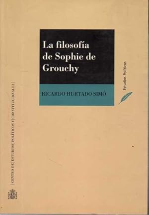 LA FILOSOFIA DE SOPHIE GROUCHY.