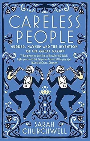 Seller image for Careless People: Murder, Mayhem and the Invention of The Great Gatsby for sale by WeBuyBooks