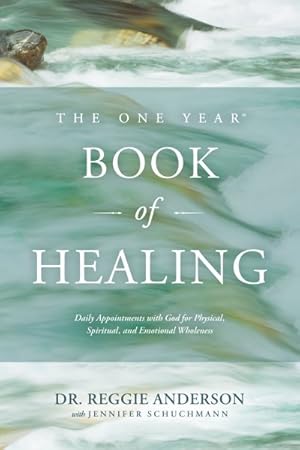 Image du vendeur pour One Year Book of Healing : Daily Appointments With God for Physical, Spiritual, and Emotional Wholeness mis en vente par GreatBookPrices