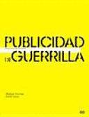 Imagen del vendedor de PUBLICIDAD DE GUERRILLA. a la venta por Libro Inmortal - Libros&Co. Librera Low Cost