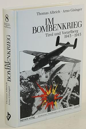 Bild des Verkufers fr Im Bombenkrieg. Tirol und Vorarlberg 1943-1945. zum Verkauf von Antiquariat Gallus / Dr. P. Adelsberger