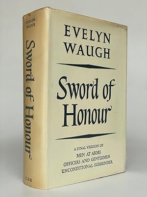 Sword of Honour A Final Version of the Novels: Men at Arms (1952), Officers and Gentlemen (1955) ...